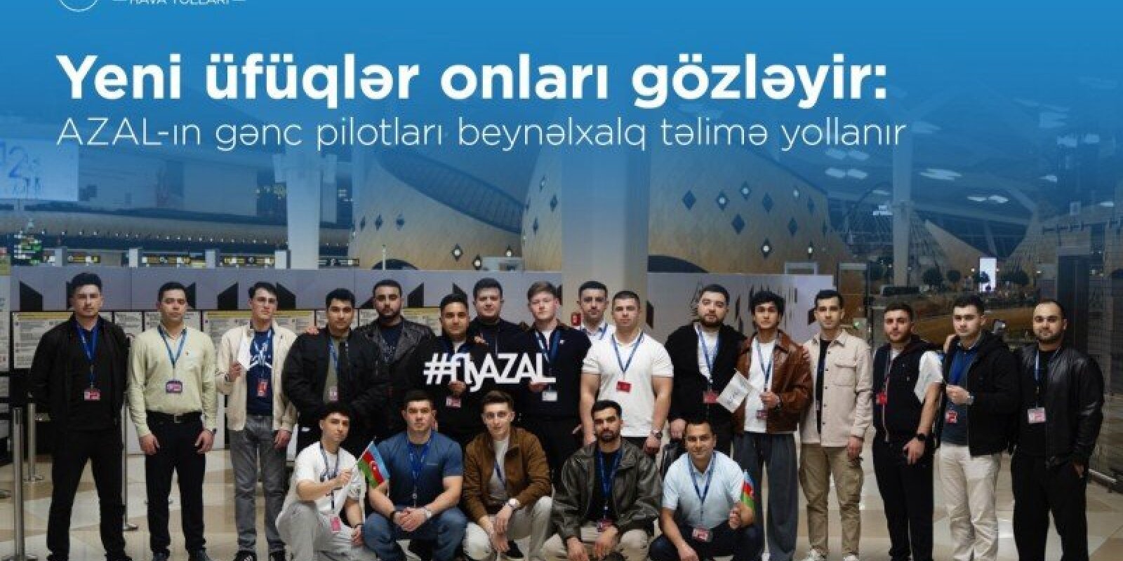 AZAL-ın təşəbbüsü ilə Milli Aviasiya Akademiyasının mütəxəssisləri Avropaya təlimə gediblər
